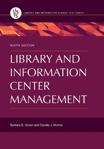 Бумажная книга «Library and Information Center Management», авторов Барбара Б. Моран, Клаудия Дж. Морнер - фото №1