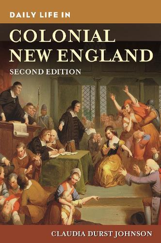 Бумажная книга «Daily Life in Colonial New England», автор Клаудия Дерст Джонсон - фото №1