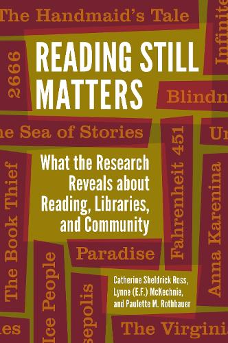 Паперова книга «Reading Still Matters: What the Research Reveals about Reading, Libraries, and Community», авторів Кетрін Шелдрік Росс, Лінн (Е.Ф.) Маккехні, Полетт М. Ротбауер - фото №1