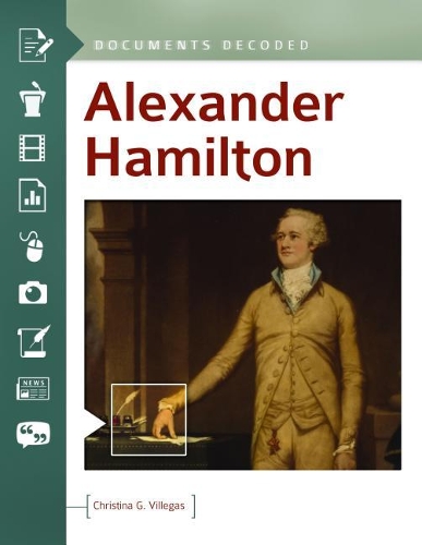 Бумажная книга «Alexander Hamilton: Documents Decoded», автор Кристина Г. Вильегас - фото №1