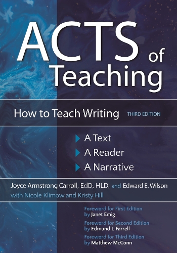 Паперова книга «Acts of Teaching: How to Teach Writing: A Text, A Reader, A Narrative», авторів Едвард Е. Вілсон, Джойс Армстронг Керролл, Крісті Хілл, Ніколь Клімов - фото №1