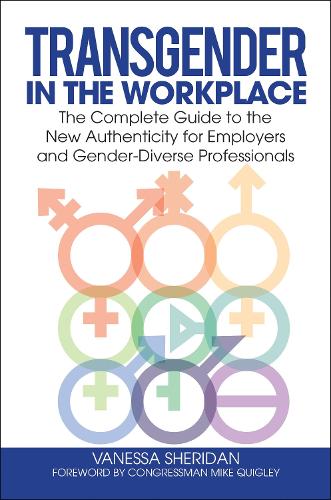 Бумажная книга «Transgender in the Workplace: The Complete Guide to the New Authenticity for Employers and Gender-Diverse Professionals», автор Ванесса Шеридан - фото №1
