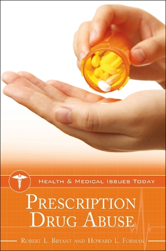 Паперова книга «Prescription Drug Abuse», авторів Говард Л. Форман, Роберт Л. Брайант - фото №1