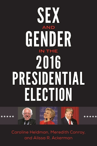 Паперова книга «Sex and Gender in the 2016 Presidential Election», авторів Алісса Р. Акерман, Керолайн Хелдман, Мередіт Конрой - фото №1