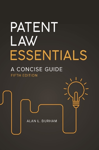 Бумажная книга «Patent Law Essentials: A Concise Guide», автор Алан Л. Дарем - фото №1