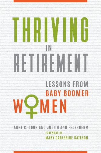 Бумажная книга «Thriving in Retirement: Lessons from Baby Boomer Women», авторов Энн К. Кун, Джудит Энн Фойерхерм - фото №1