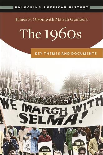 Паперова книга «The 1960s: Key Themes and Documents», авторів Джеймс С. Олсон, Марія Гамперт - фото №1