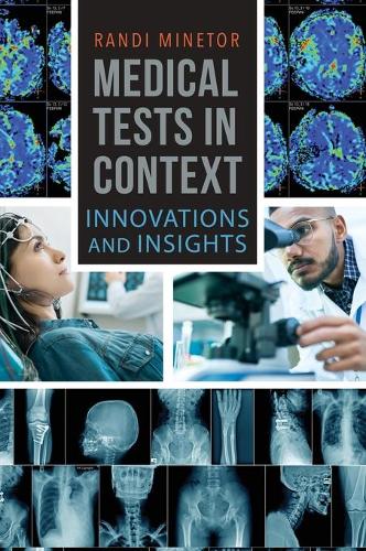 Бумажная книга «Medical Tests in Context: Innovations and Insights», автор Рэнди Минетор - фото №1