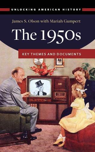 Паперова книга «The 1950s: Key Themes and Documents», авторів Джеймс С. Олсон, Марія Гамперт - фото №1