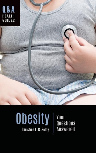 Бумажная книга «Obesity: Your Questions Answered», автор Кристин Л. Б. Селби - фото №1