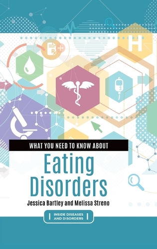 Бумажная книга «What You Need to Know about Eating Disorders», авторов Джессика Бартли, Мелисса Стрено - фото №1
