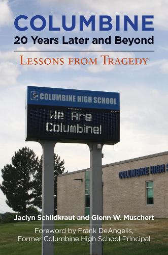 Паперова книга «Columbine, 20 Years Later and Beyond: Lessons from Tragedy», авторів Гленн В. Мусхерт, Жаклін Шилдкраут - фото №1