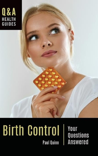 Паперова книга «Birth Control: Your Questions Answered», автор Пол Квінн - фото №1