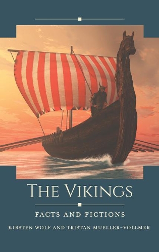 Бумажная книга «The Vikings: Facts and Fictions», авторов Кирстен Вольф, Тристан Мюллер-Волмер - фото №1