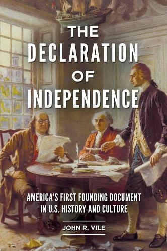 Бумажная книга «The Declaration of Independence: America's First Founding Document in U.S. History and Culture», автор Джон Р. Вайл - фото №1