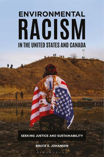 Паперова книга «Environmental Racism in the United States and Canada: Seeking Justice and Sustainability», автор Брюс Е. Йохансен - фото №1