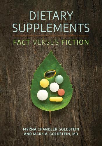 Паперова книга «Dietary Supplements: Fact versus Fiction», авторів Марк А. Гольдштейн, Мірна Чендлер Гольдштейн - фото №1
