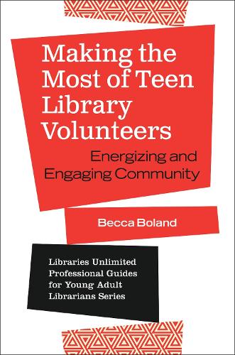 Паперова книга «Making the Most of Teen Library Volunteers: Energizing and Engaging Community», автор Бекка Боланд - фото №1