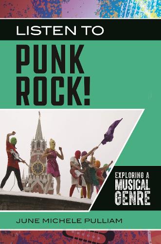 Паперова книга «Listen to Punk Rock!: Exploring a Musical Genre», автор Джун Мікеле Пулліам - фото №1