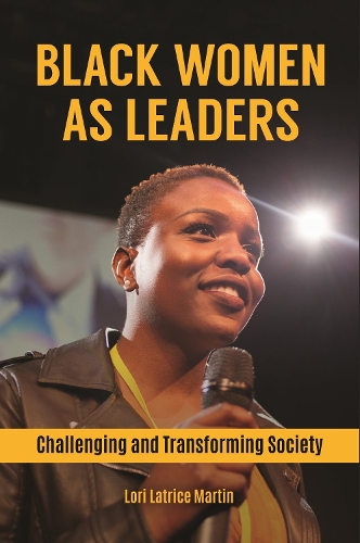 Бумажная книга «Black Women as Leaders: Challenging and Transforming Society», автор Лори Латрис Мартин - фото №1
