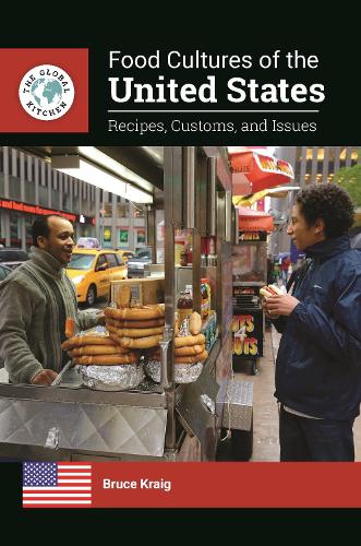 Бумажная книга «Food Cultures of the United States: Recipes, Customs, and Issues», автор Брюс Крайг - фото №1