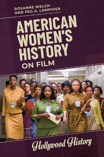 Паперова книга «American Women's History on Film», авторів Пег А. Ламф'єр, Розанна Велш - фото №1