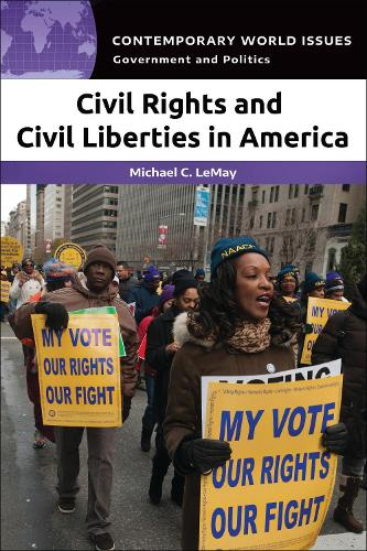 Бумажная книга «Civil Rights and Civil Liberties in America: A Reference Handbook», автор Майкл К. ЛеМэй - фото №1