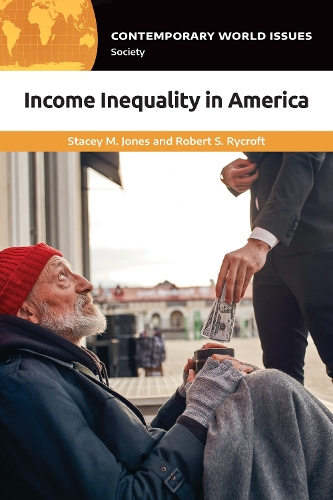 Бумажная книга «Income Inequality in America: A Reference Handbook», авторов Роберт С. Райкрофт, Стейси М. Джонс - фото №1