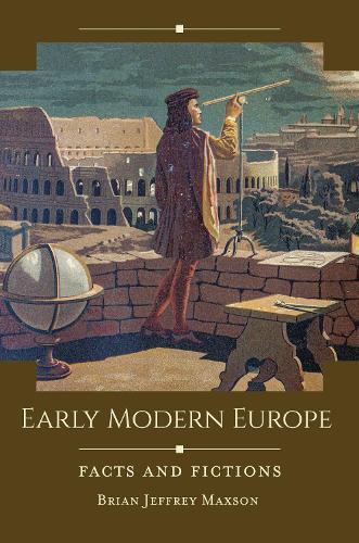 Паперова книга «Early Modern Europe: Facts and Fictions», автор Брайан Джеффрі Максон - фото №1