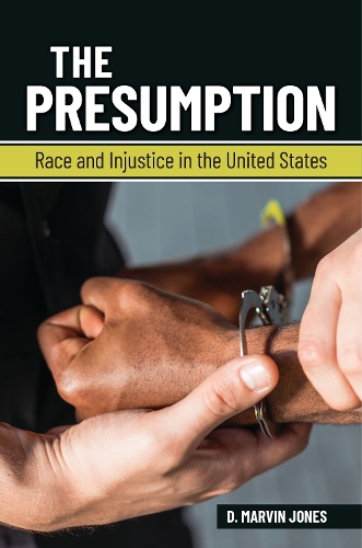 Бумажная книга «The Presumption: Race and Injustice in the United States», автор Д. Марвин Джонс - фото №1