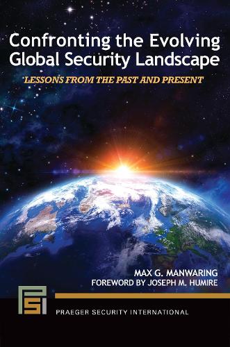 Бумажная книга «Confronting the Evolving Global Security Landscape: Lessons from the Past and Present», автор Макс Г. Манворинг - фото №1