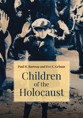 Бумажная книга «Children of the Holocaust», авторов Ева Э. Гримм, Пол Р. Бартроп - фото №1