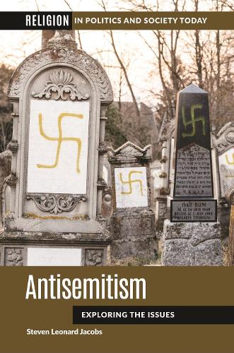 Бумажная книга «Antisemitism: Exploring the Issues», автор Стивен Леонард Джейкобс - фото №1