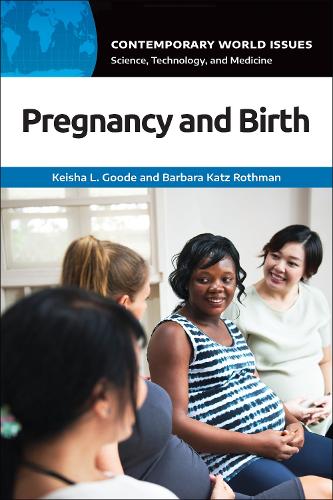 Паперова книга «Pregnancy and Birth: A Reference Handbook», авторів Барбара Кац Ротман, Кейша Л. Гуд - фото №1