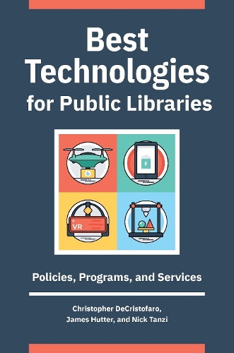 [object Object] «Best Technologies for Public Libraries: Policies, Programs, and Services», авторів Крістофер ДеКрістофаро, Джеймс Хаттер, Нік Танзі - фото №1