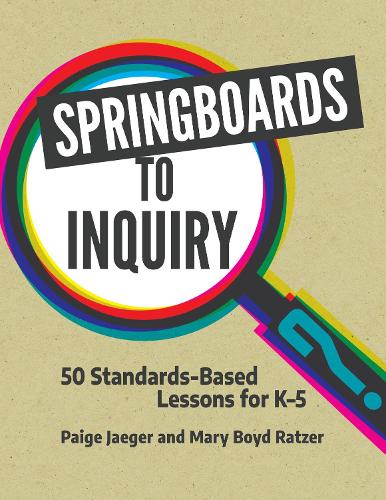 Паперова книга «Springboards to Inquiry: 50 Standards-Based Lessons for K-5», авторів Мері Бойд Ратцер, Пейдж Джегер - фото №1