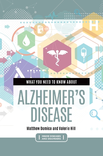 Паперова книга «What You Need to Know about Alzheimer's Disease», авторів Метью Доміко, Валері Хілл - фото №1