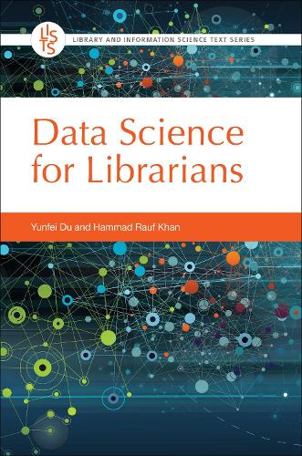 [object Object] «Data Science for Librarians», авторов Хаммад Рауф Хан, Юньфэй Ду - фото №1