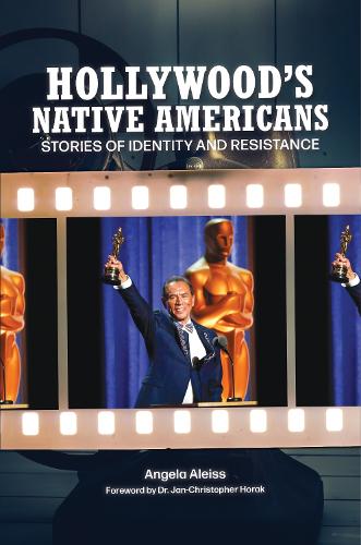 Паперова книга «Hollywood's Native Americans: Stories of Identity and Resistance», автор Анхела Алейс - фото №1