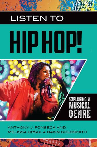 Паперова книга «Listen to Hip Hop!: Exploring a Musical Genre», авторів Ентоні Фонсека, Мелісса Урсула Дон Голдсміт - фото №1