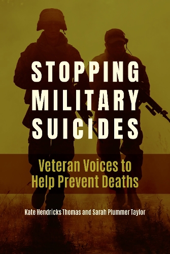 Паперова книга «Stopping Military Suicides: Veteran Voices to Help Prevent Deaths», авторів Кейт Гендрікс Томас, Сара Пламмер Тейлор - фото №1