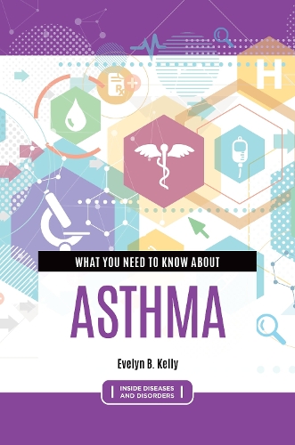 Паперова книга «What You Need to Know about Asthma», автор Евелін Б. Келлі - фото №1