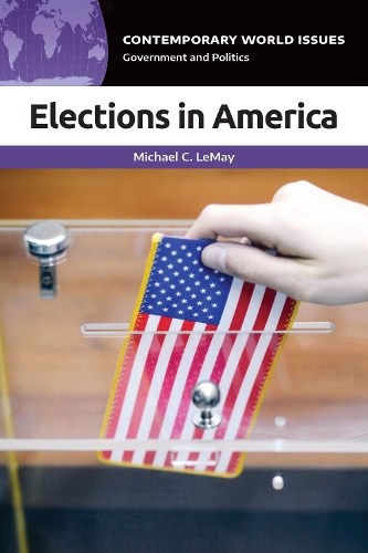 Паперова книга «Elections in America: A Reference Handbook», автор Майкл К. ЛеМей - фото №1