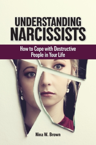 Паперова книга «Understanding Narcissists: How to Cope with Destructive People in Your Life», автор Ніна В. Браун - фото №1
