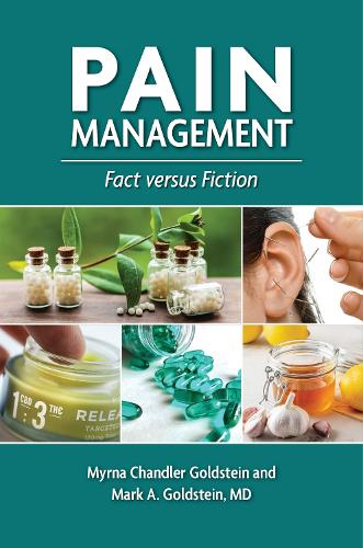 Паперова книга «Pain Management: Fact versus Fiction», авторів Марк А. Гольдштейн, Мірна Чендлер Гольдштейн - фото №1