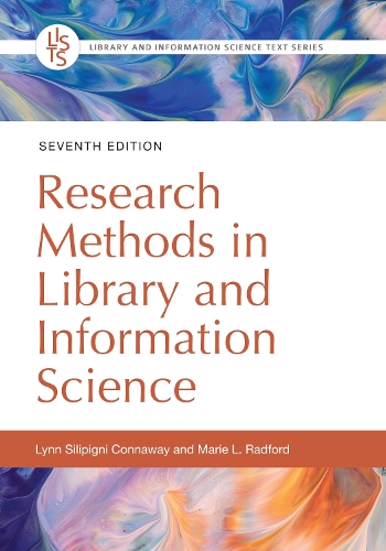 Паперова книга «Research Methods in Library and Information Science», авторів Лінн Сіліпіньї Коннавей, Марі Л. Редфорд - фото №1