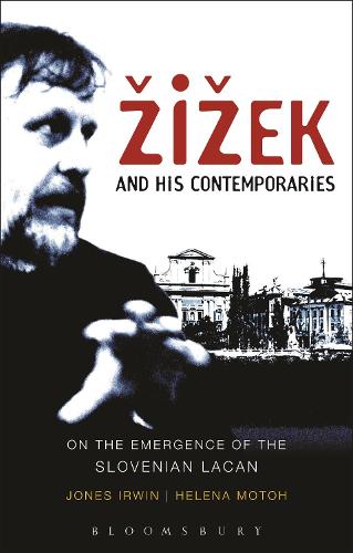 Бумажная книга «Žižek and his Contemporaries: On the Emergence of the Slovenian Lacan», авторов Хелена Мото, Джонс Ирвин - фото №1