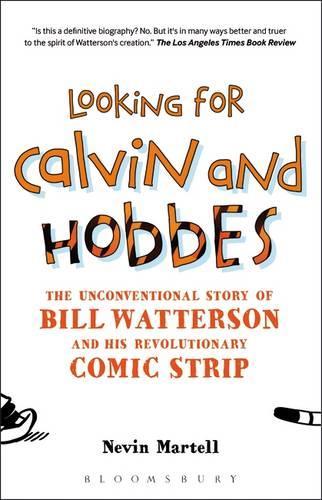 Паперова книга «Looking for Calvin and Hobbes: The Unconventional Story of Bill Watterson and his Revolutionary Comic Strip», автор Невін Мартелл - фото №1