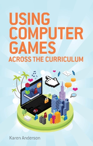 Паперова книга «Using Computers Games across the Curriculum», автор Карен Андерсон - фото №1