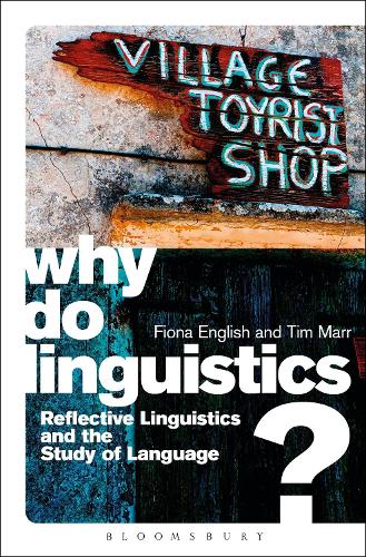 [object Object] «Why Do Linguistics?: Reflective Linguistics and the Study of Language», авторів Фіона Інгліш, Тім Марр - фото №1